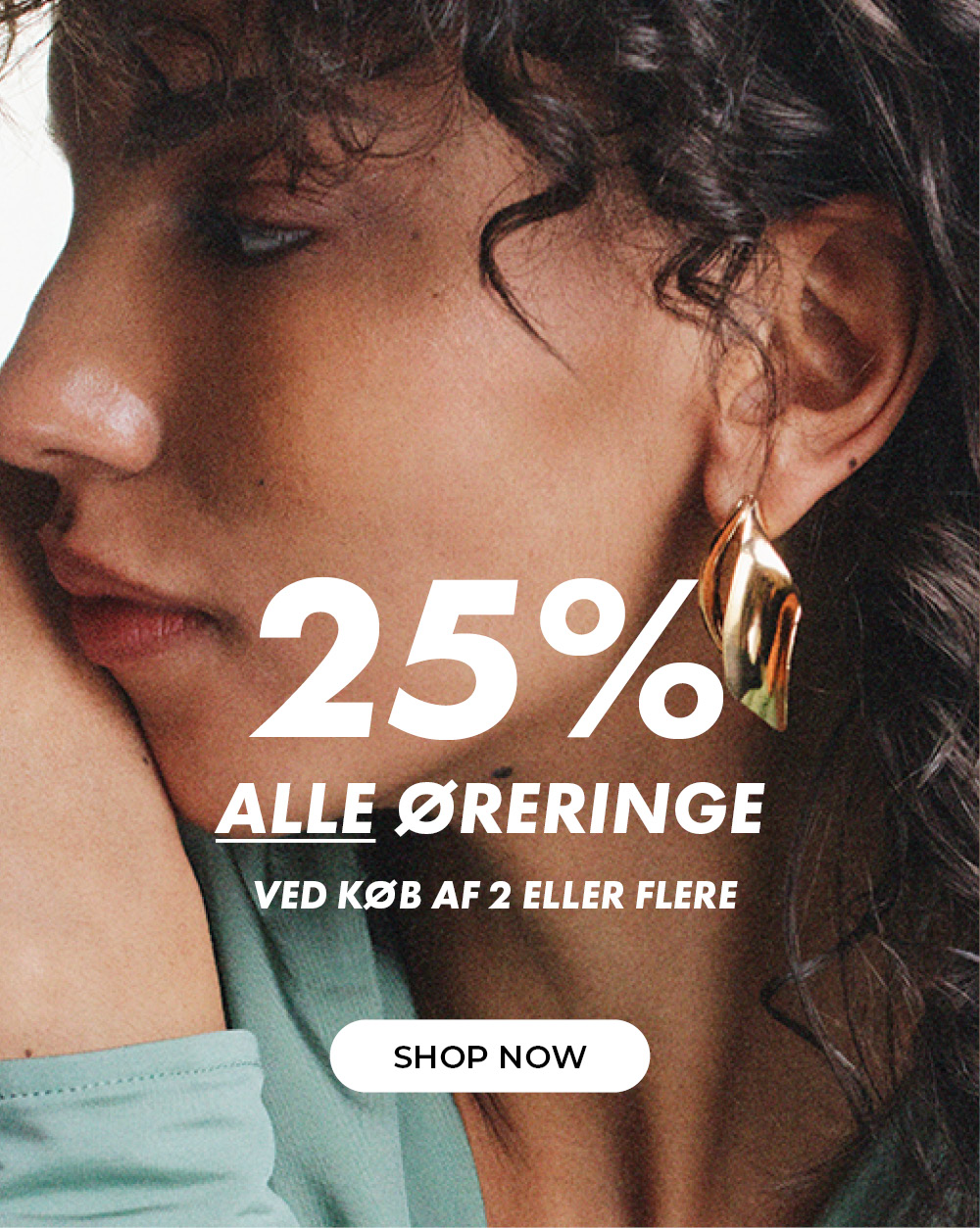 25% alle Øreringe - ved køb af 2 eller flere