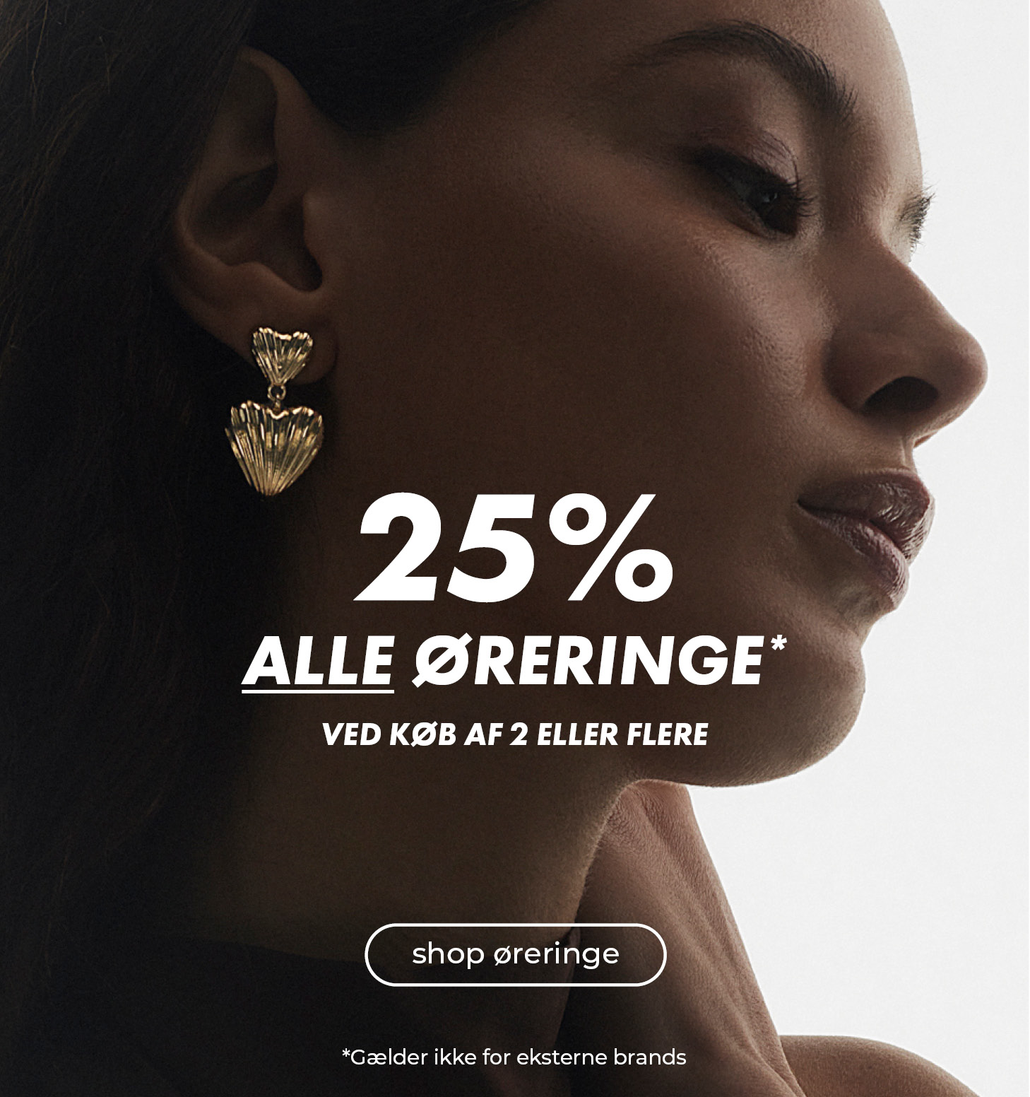 25% alle Øreringe - ved køb af 2 eller flere
