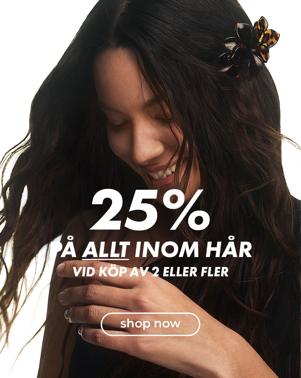 25% allt inom hår - vid köp av 2 eller fler